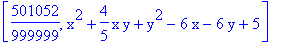 [501052/999999, x^2+4/5*x*y+y^2-6*x-6*y+5]